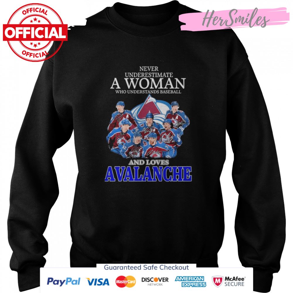 Never underestimate a Woman who understands baseball and loves Avalanche 2022 signatures shirt Never underestimate a Woman who understands baseball and loves Avalanche 2022 signatures shirt