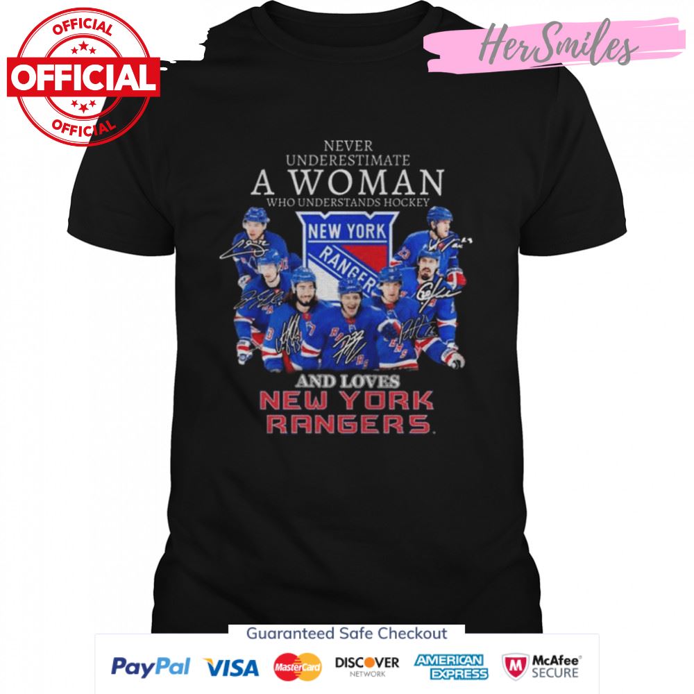 Never underestimate a Woman who understands Hockey and loves New York Rangers Signatures Shirt Never underestimate a Woman who understands Hockey and loves New York Rangers Signatures Shirt