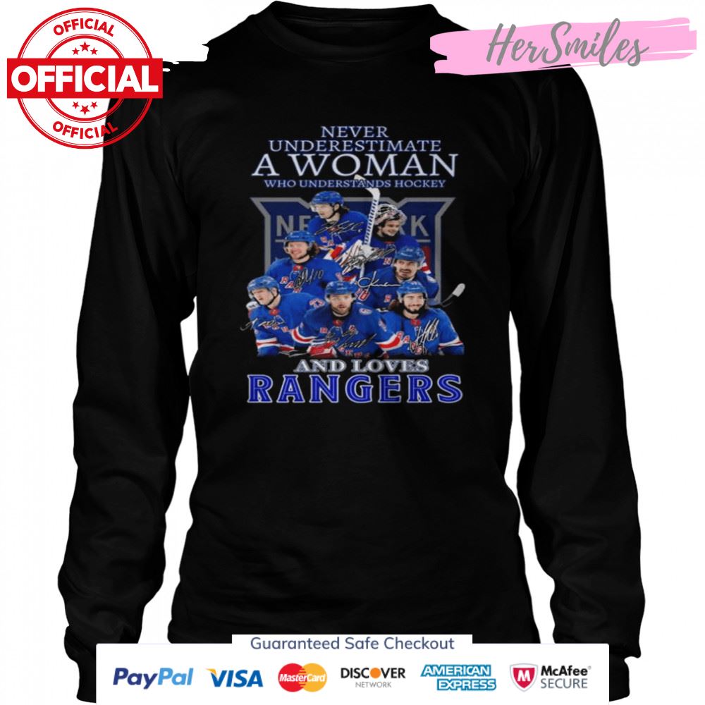 Never underestimate a Woman who understands Hockey and loves Rangers signatures shirt Never underestimate a Woman who understands Hockey and loves Rangers signatures shirt
