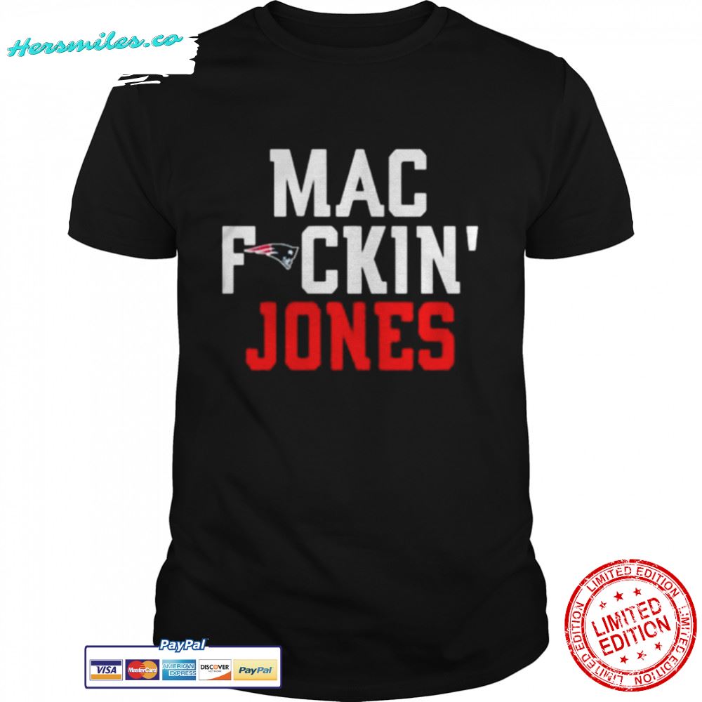 New England Patriots Mac fucking Jones shirt