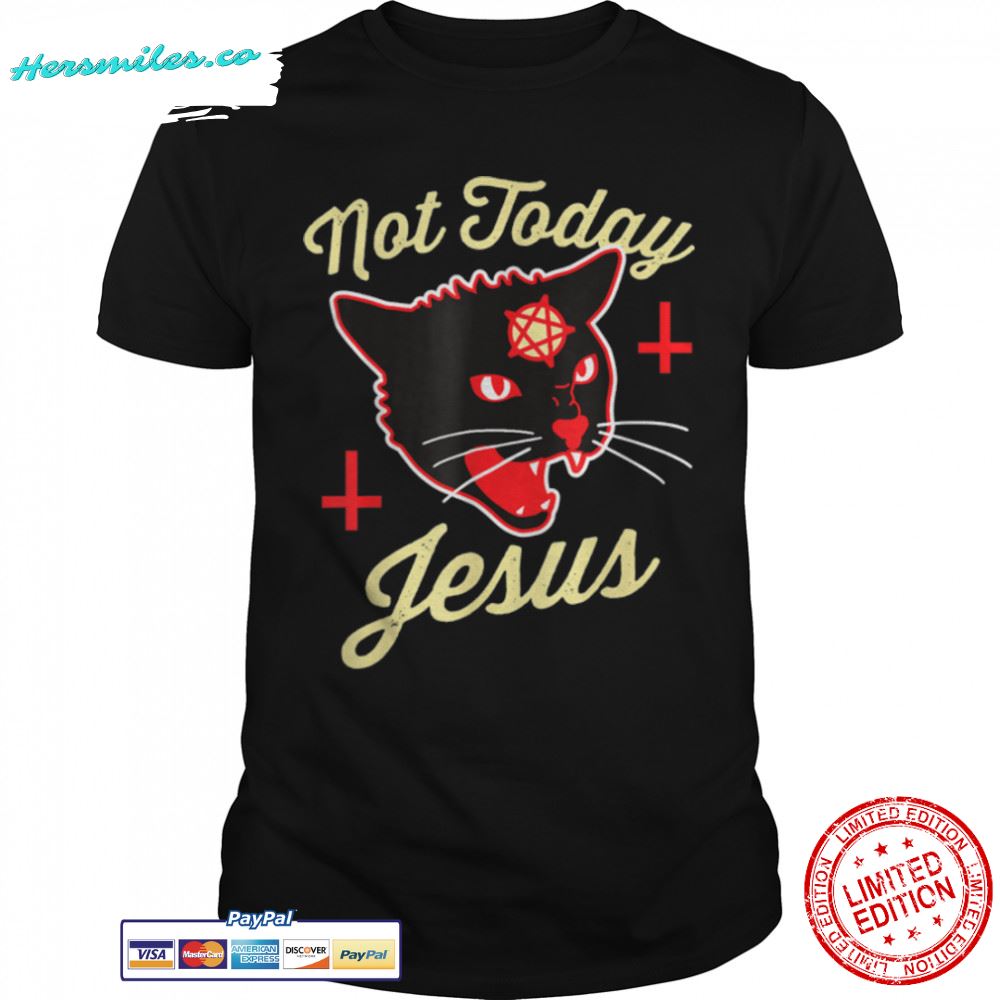 Not Today Jesus Hail Satan Satanic Cat Death Metal Halloween T-Shirt