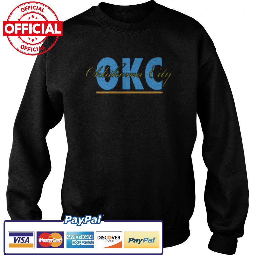 Okc Signature Sweatshirt Oklahoma City Retro Style shirt Okc Signature Sweatshirt Oklahoma City Retro Style shirt