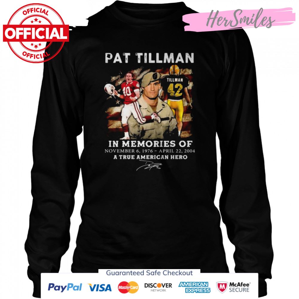 Pat Tillman in memories of a true American hero signature shirt Pat Tillman in memories of a true American hero signature shirt