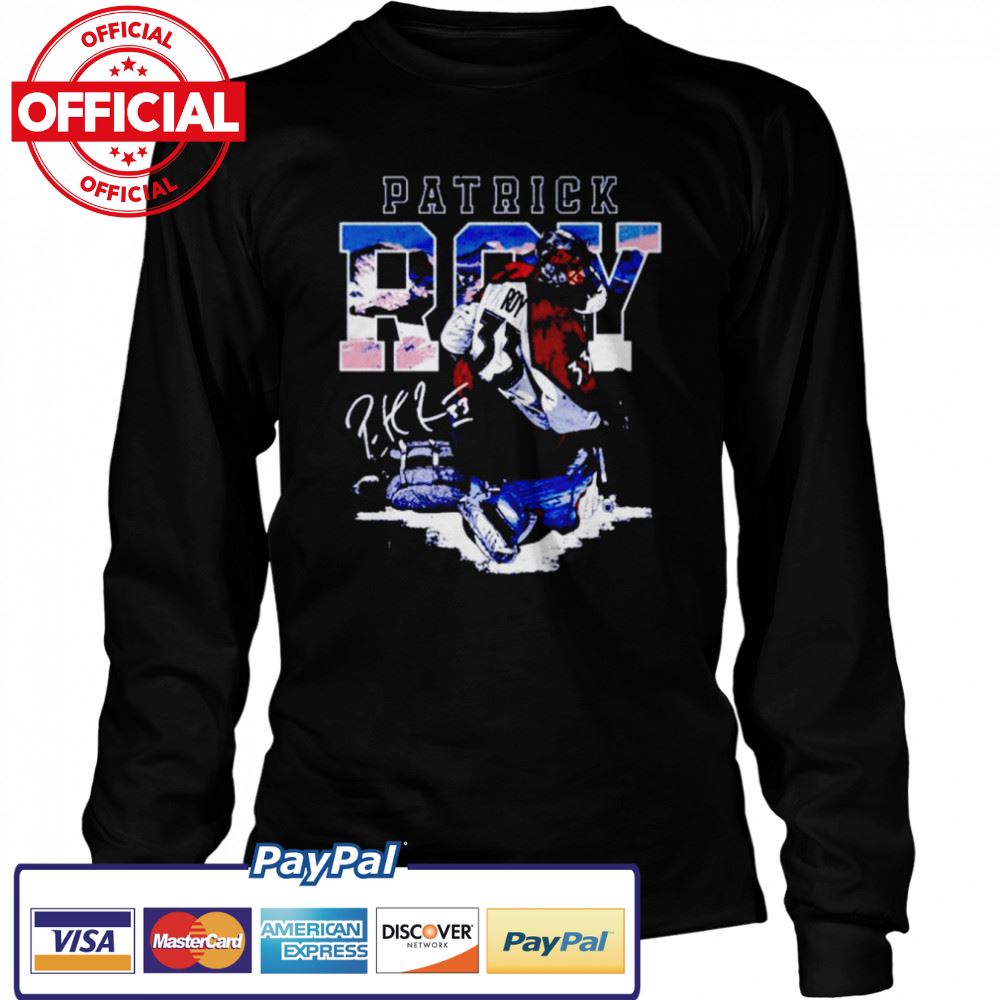 Patrick Roy Colorado Avalanche City signature shirt Patrick Roy Colorado Avalanche City signature shirt