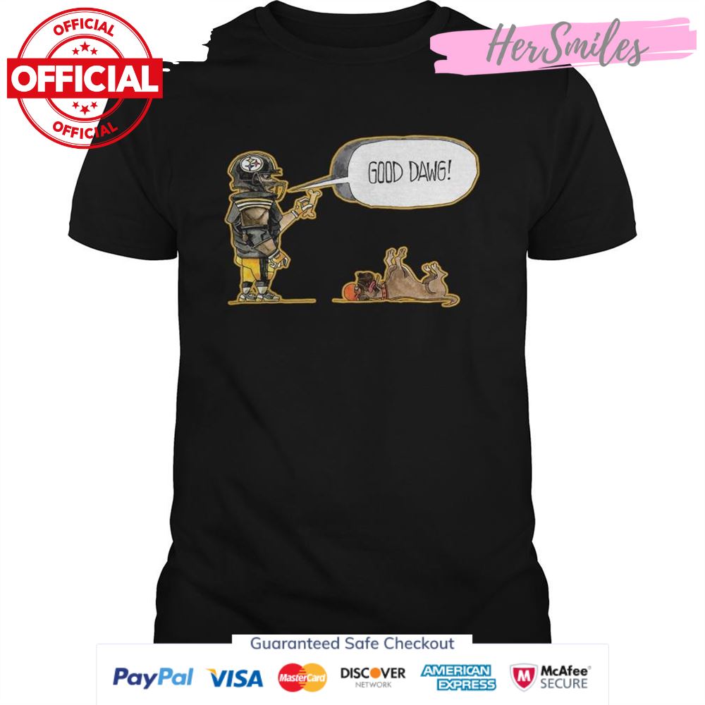 Pittsburgh Steelers and Dog Good Dawg shirt
