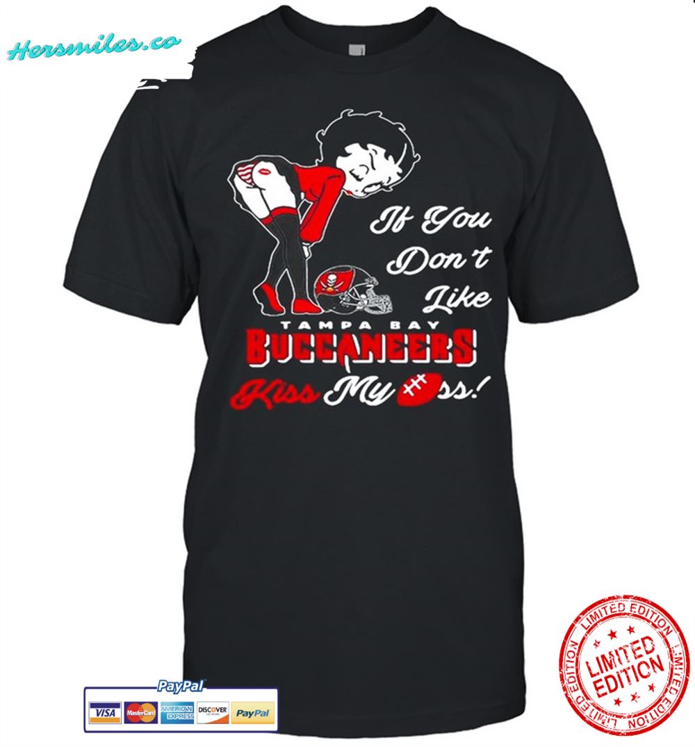 Pretty Girl If You Dont Like Tampa Bay Buccaneers Gift shirt
