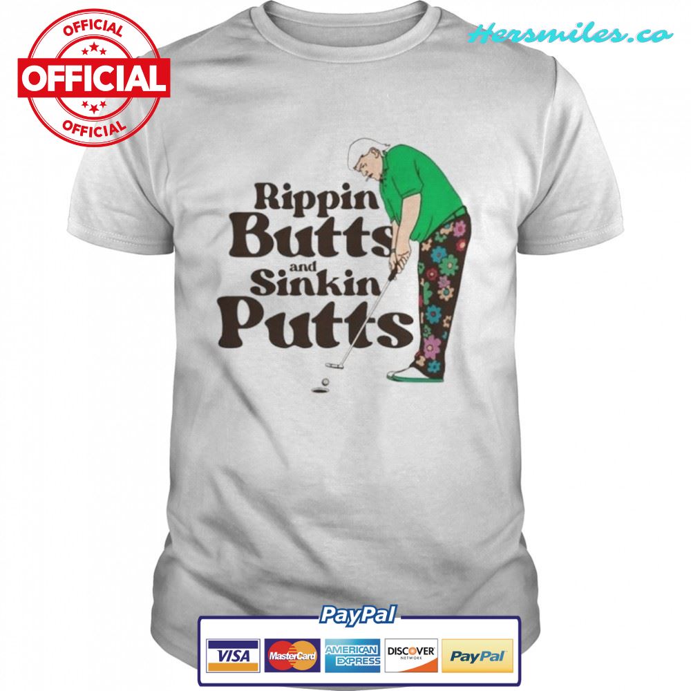 Rippin Buitts And Sinkin Putts shirt