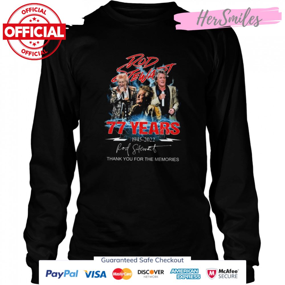 Rod Stewart 77 years 1945 2022 thank you for the memories signature shirt