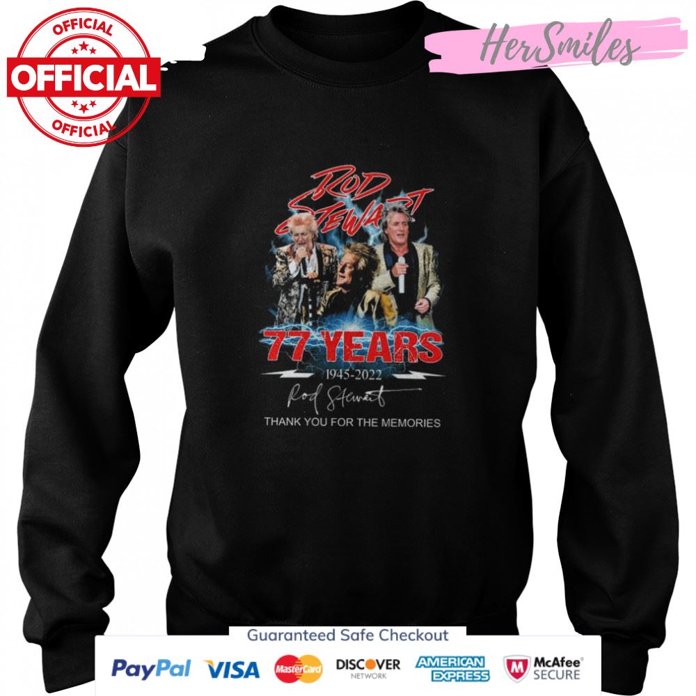 Rod Stewart 77 years 1945 2022 thank you for the memories signature shirt
