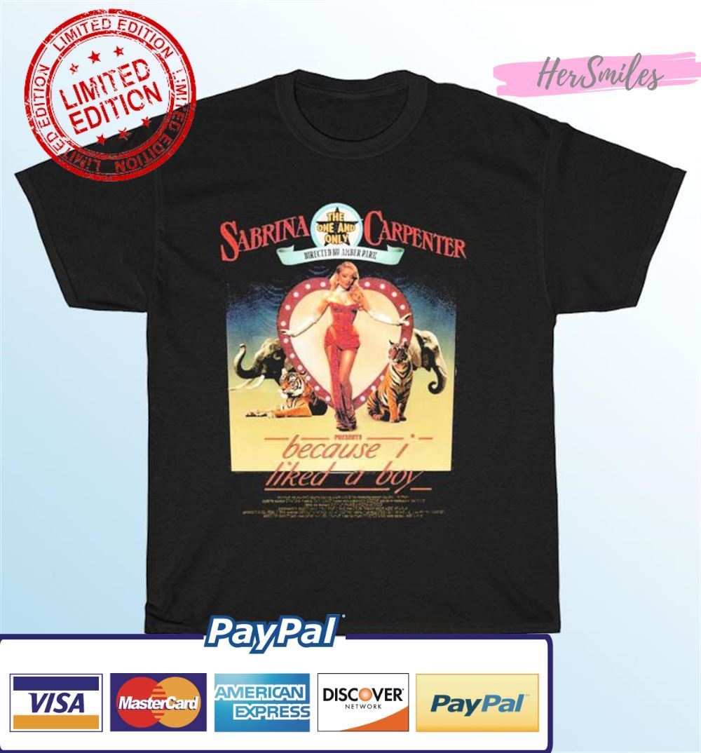 Sabrina Carpenter Because I Liked A Boy Unisex T-Shirt Sabrina Carpenter Because I Liked A Boy Unisex T-Shirt