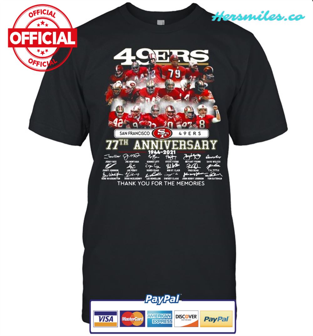 San Francisco 49ers 77th Anniversary 1944 2021 Signatures Thank You For The Memories shirt