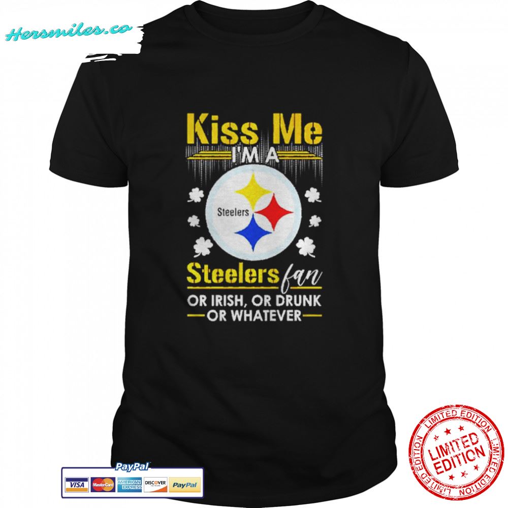 St. Patrick’s Day kiss me I’m a Pittsburgh Steelers fan or Irish or drunk or whatever shirt
