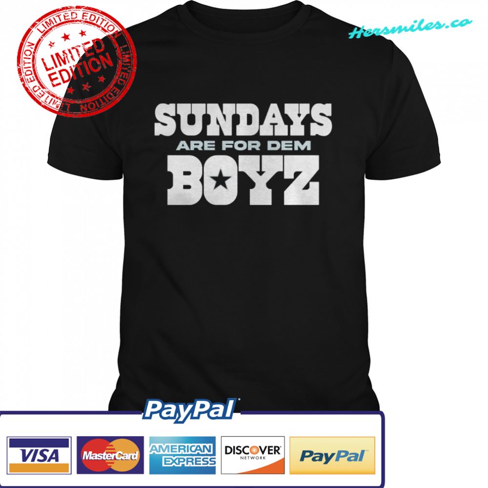 Sundays are for Dem Boyz Dallas Cowboys shirt