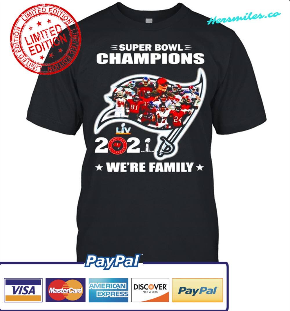 Tampa Bay Buccaneers super bowl champions 2021 were family shirt