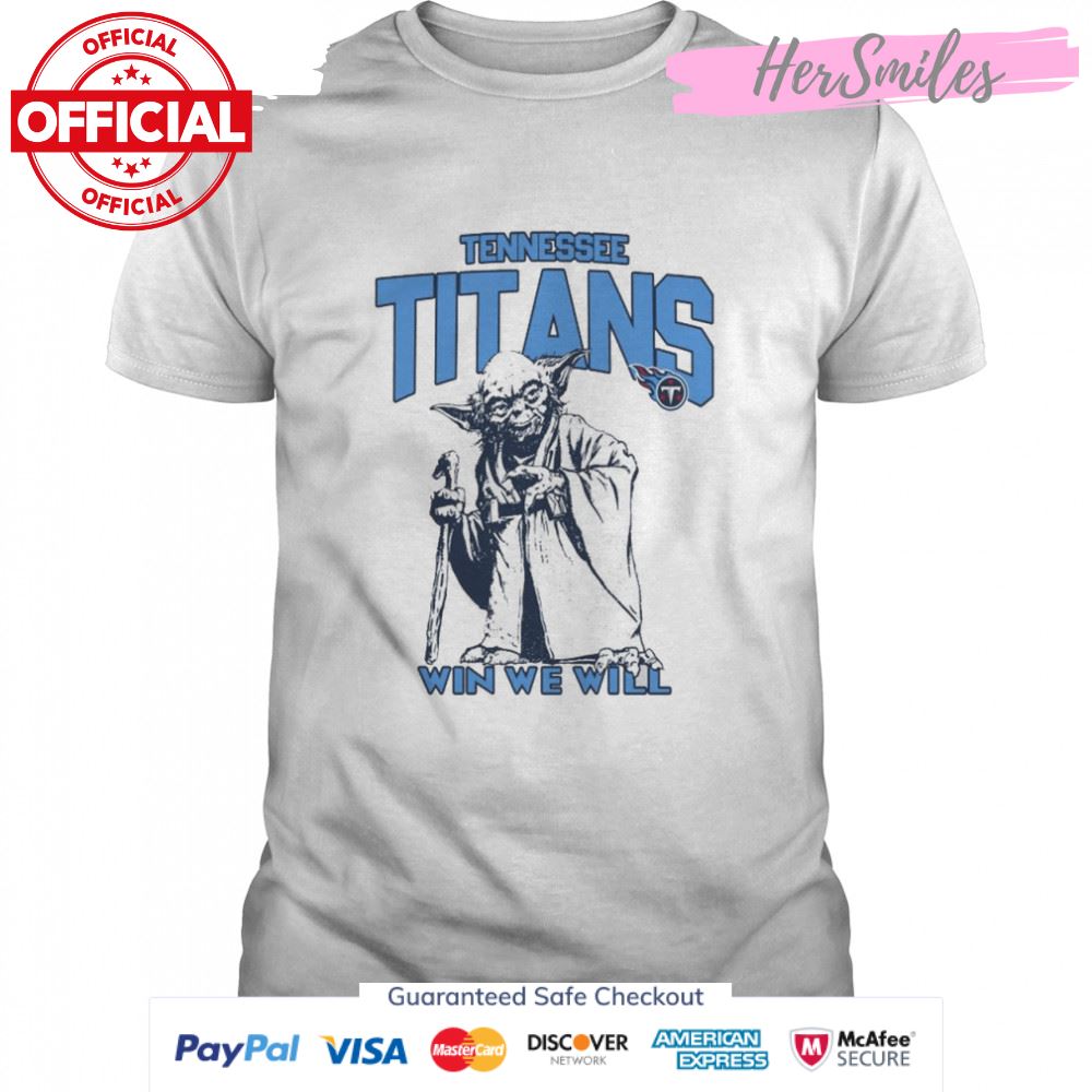 Tennessee Titans Star Wars Yoda Win We Will T- shirt