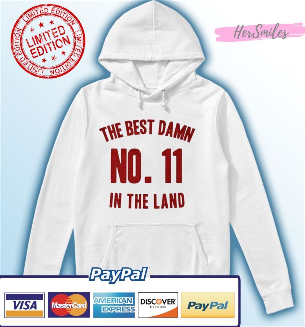 The Best Damn No. 11 in the Land Unisex T-Shirt