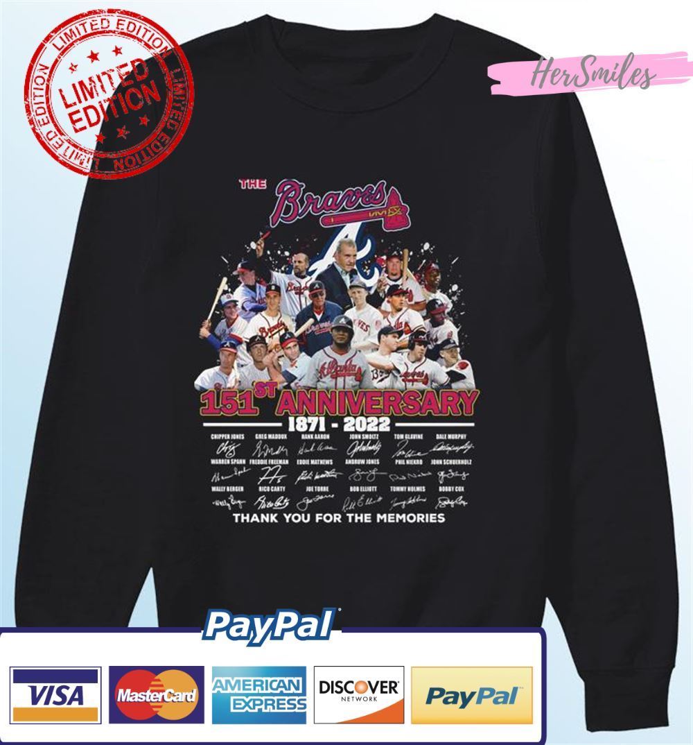 The Braves 151st Anniversary 1871-2022 Signatures Thank You For The Memories Unisex T-Shirt The Braves 151st Anniversary 1871-2022 Signatures Thank You For The Memories Unisex T-Shirt