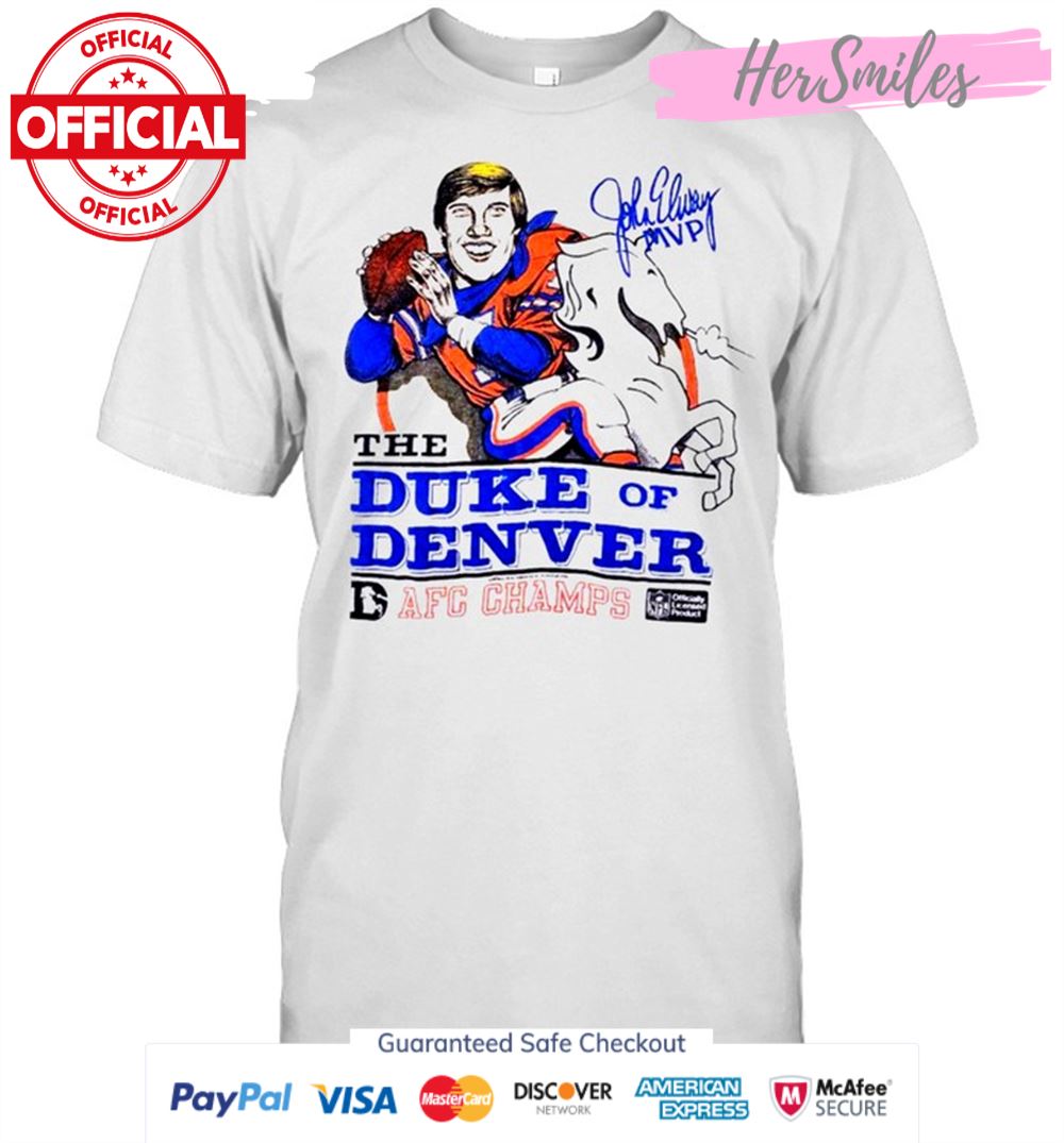 The Duke of Denver Broncos AFC Champs John Elway shirt