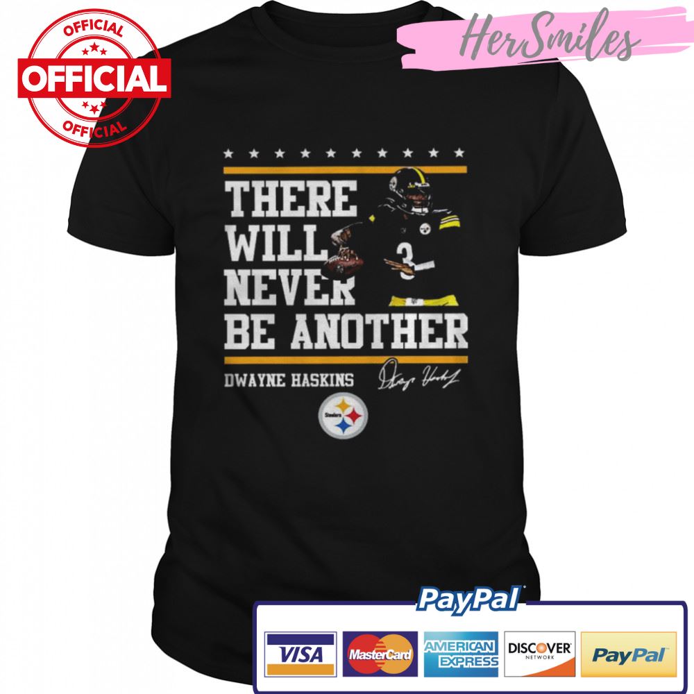 There will never be another Dwayne Haskins Pittsburgh Steelers signature shirt