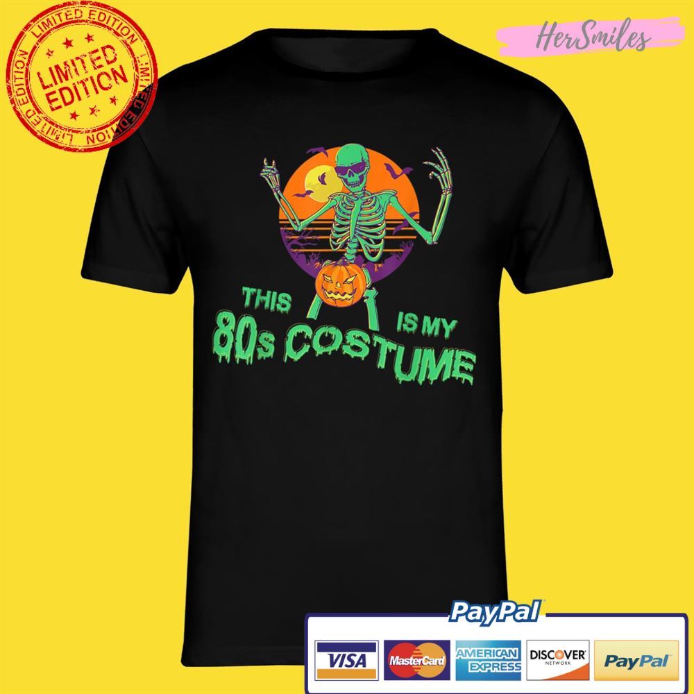 This is my 80’s costume Halloween Skeleton Unisex T-Shirt