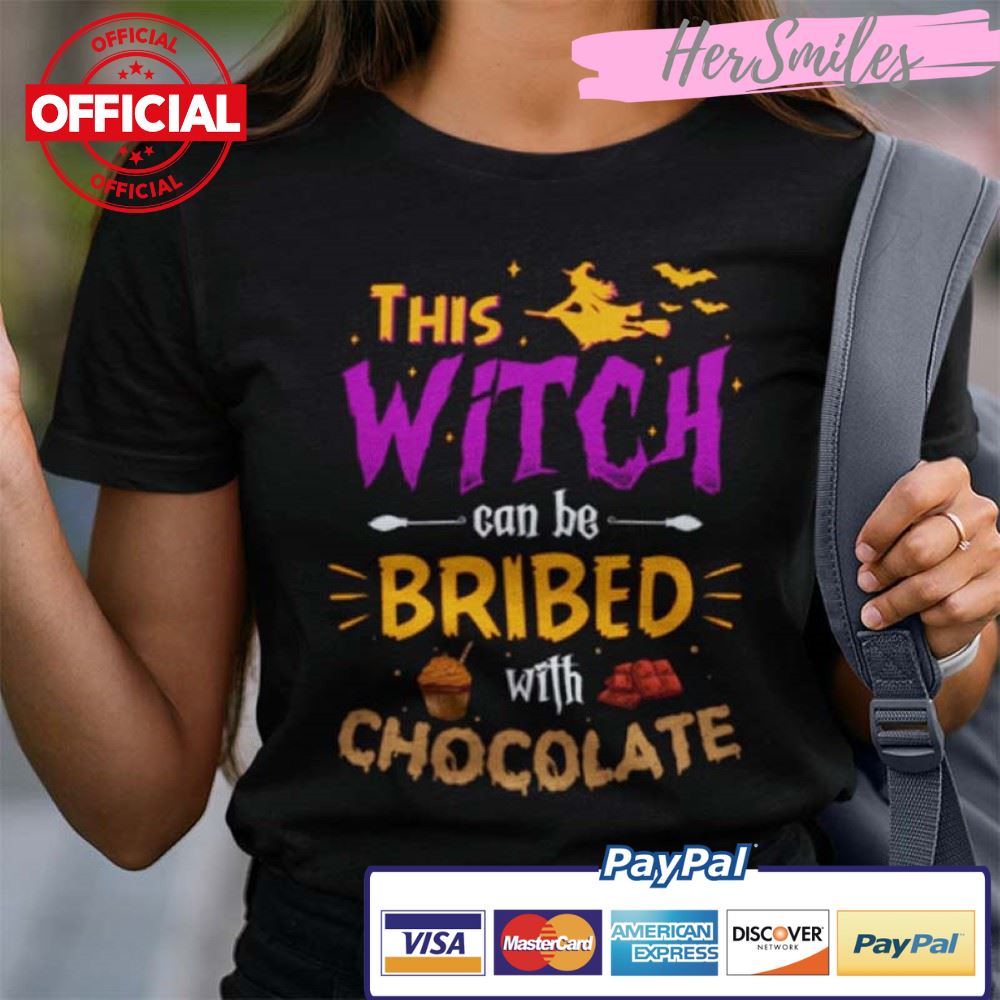 This Witch Can Be Bribed With Chocolate Shirt Halloween
