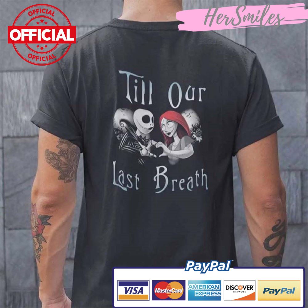 Till Our Last Breath Couple Matching Shirt Skull Couple