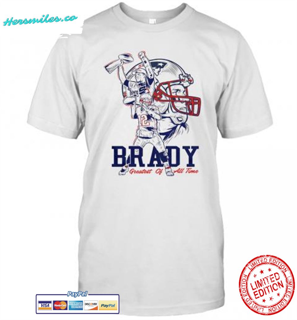 Tom Brady New England Patriots Greatest Of All Time T-Shirt