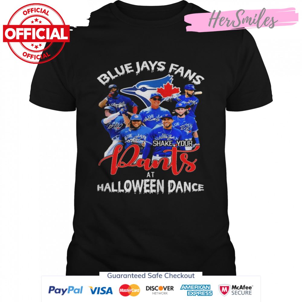 Toronto Blue Jays Fans Shake Your Pants At Halloween Dance Signatures Shirt