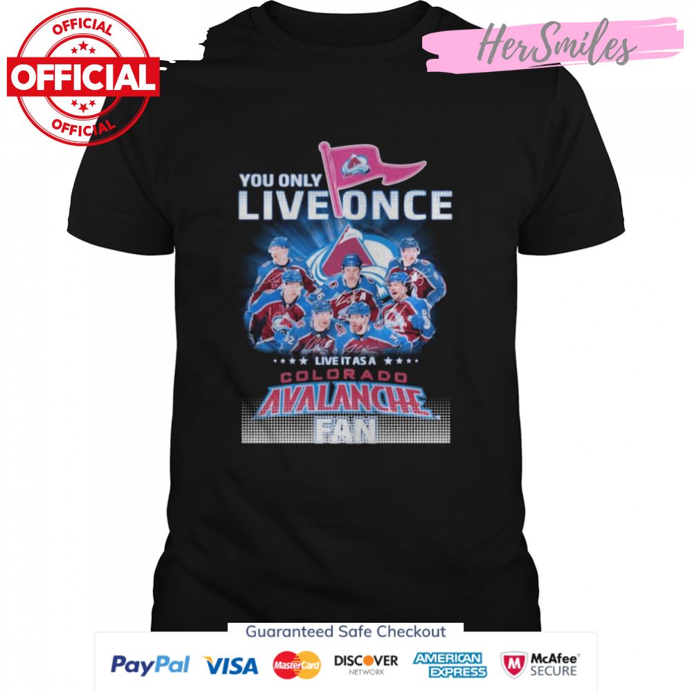 Western Conference Champions You Only Live Once Live It As A Colorado Avalanche Fan Signatures Shirt