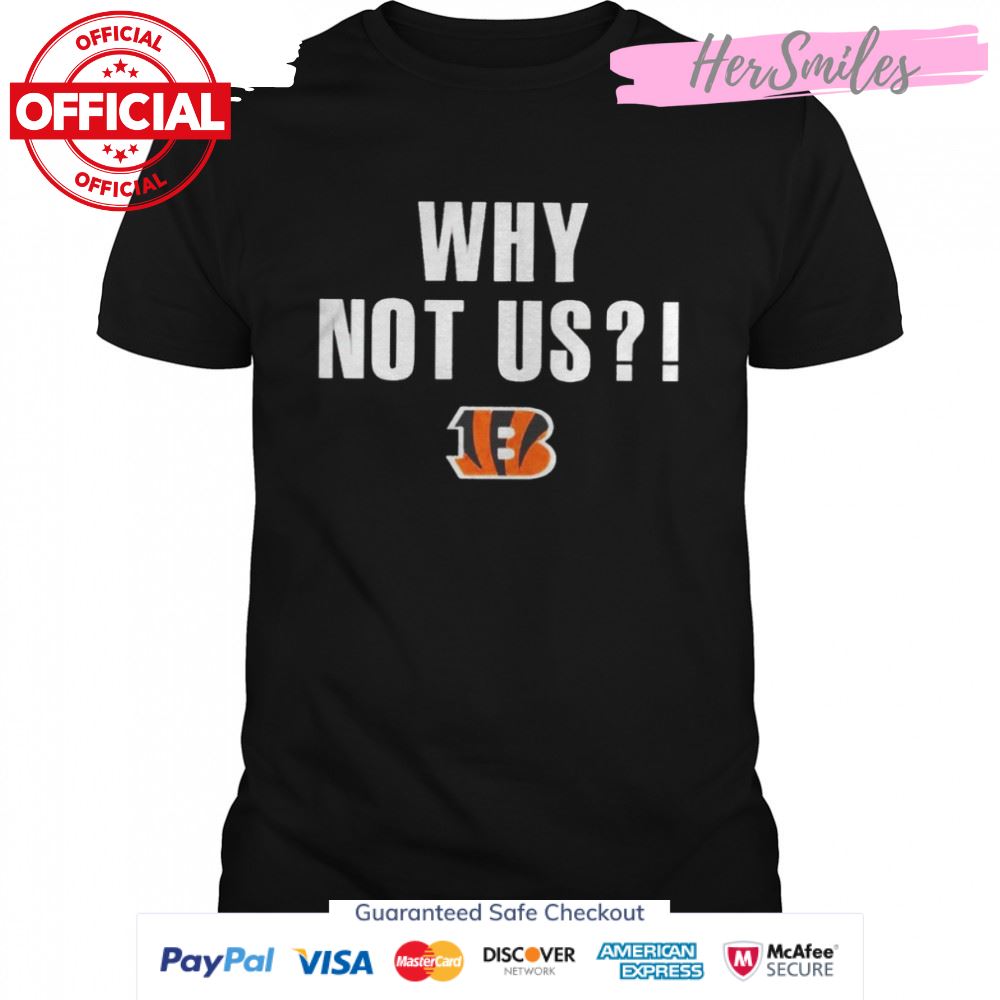 Why not Us Cincinnati Bengals logo 2022 T-shirt