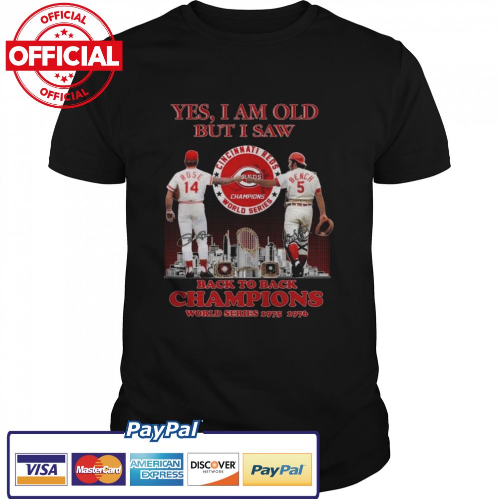 Yes I am old but I am back to back Champions world series 1975 1976 signatures Tshirt