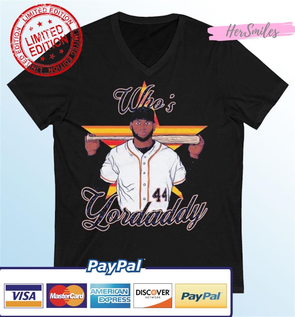Yordan Alvarez Houston Baseball Who’s Yordaddy T-Shirt