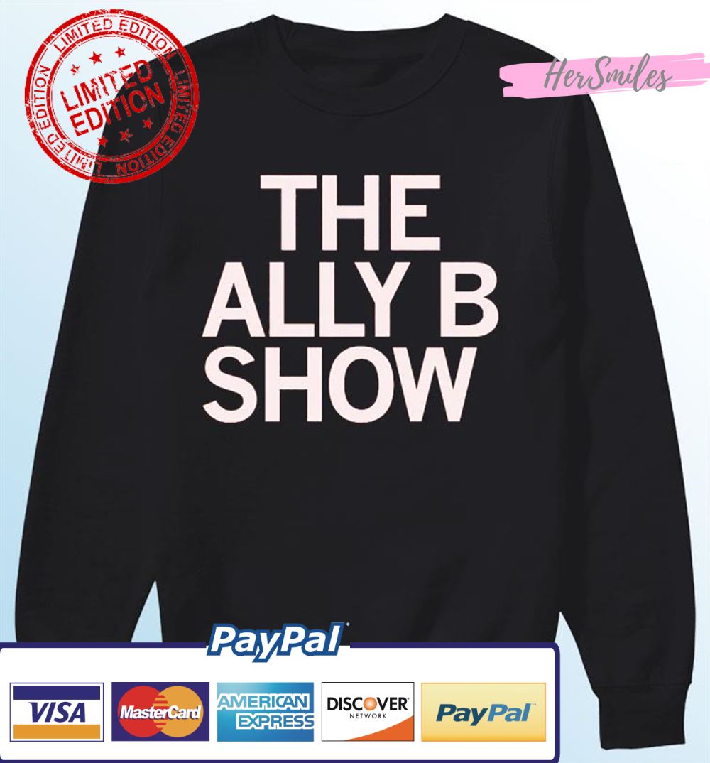 The Ally B Show T-Shirt The Ally B Show T-Shirt