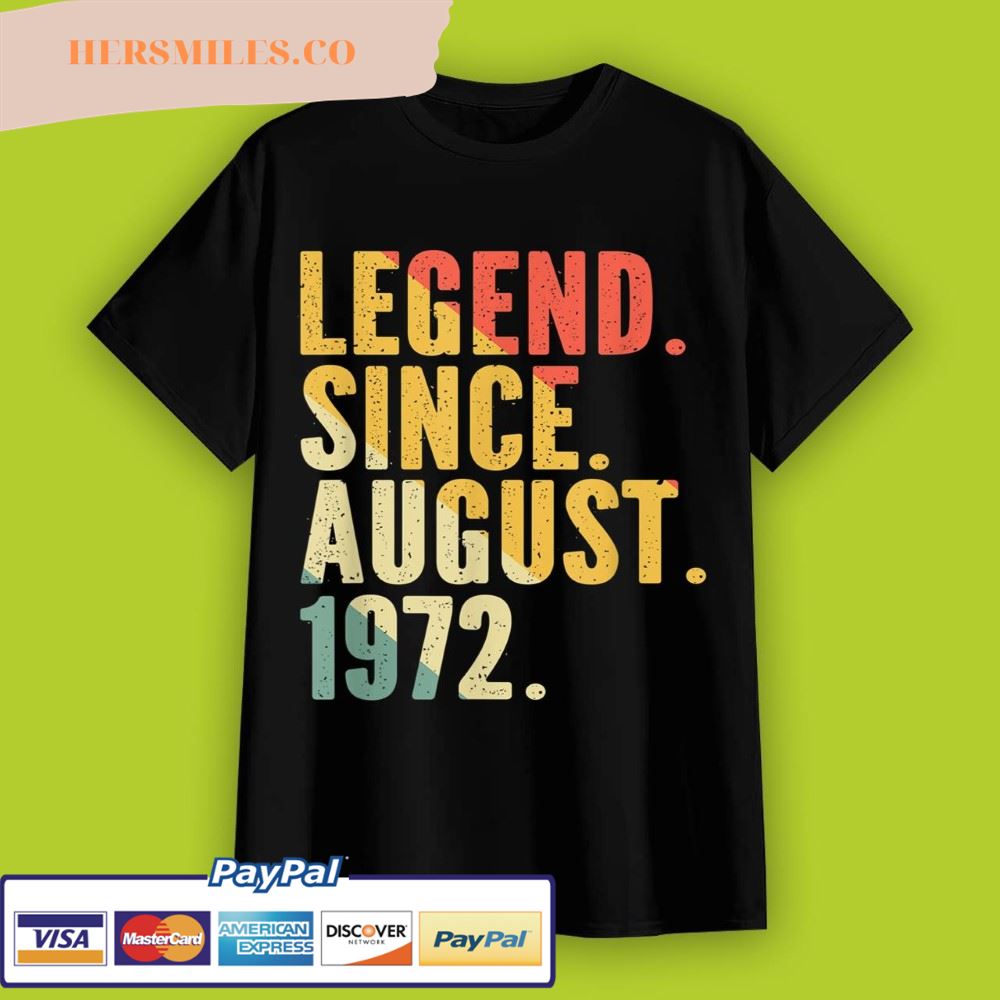 50 Years Old Vintage Legend Since August 1972 50th Birthday T-Shirt