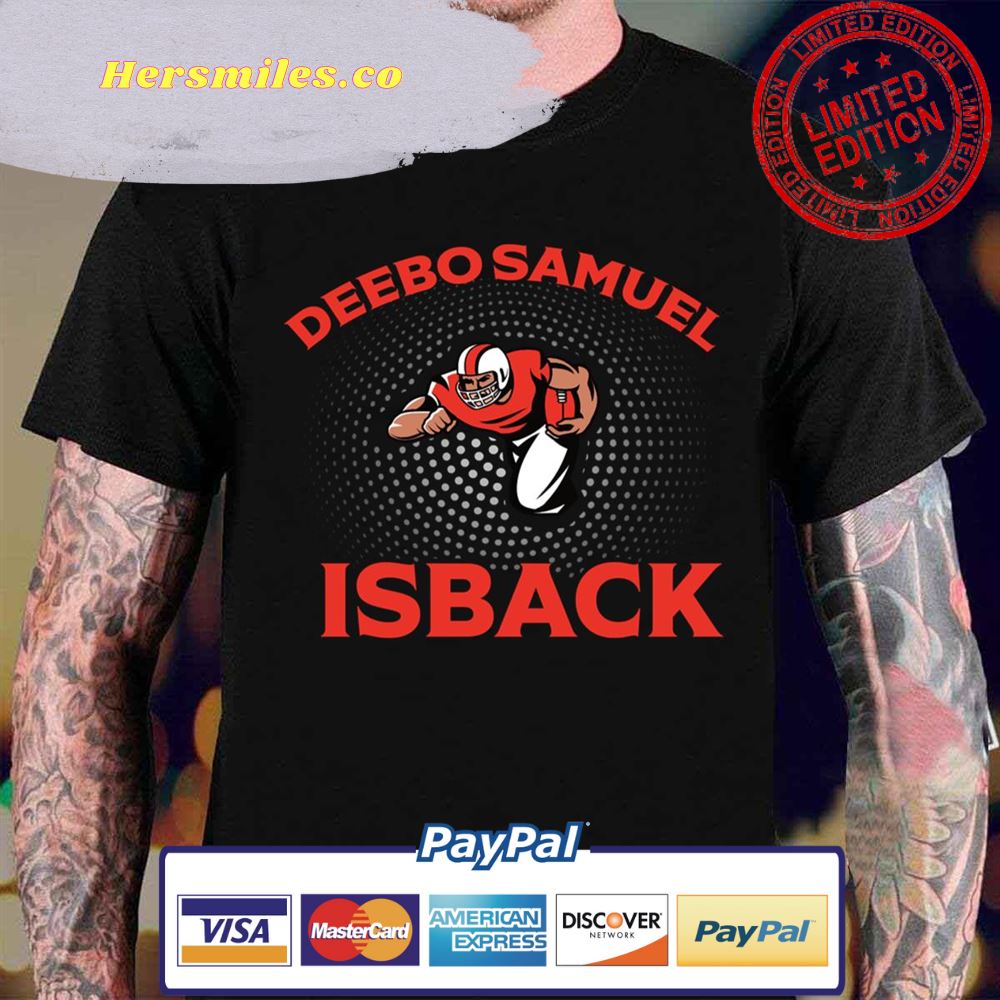 American Football Wide Receiver Deebo Samuel Is Back Unisex T-Shirt