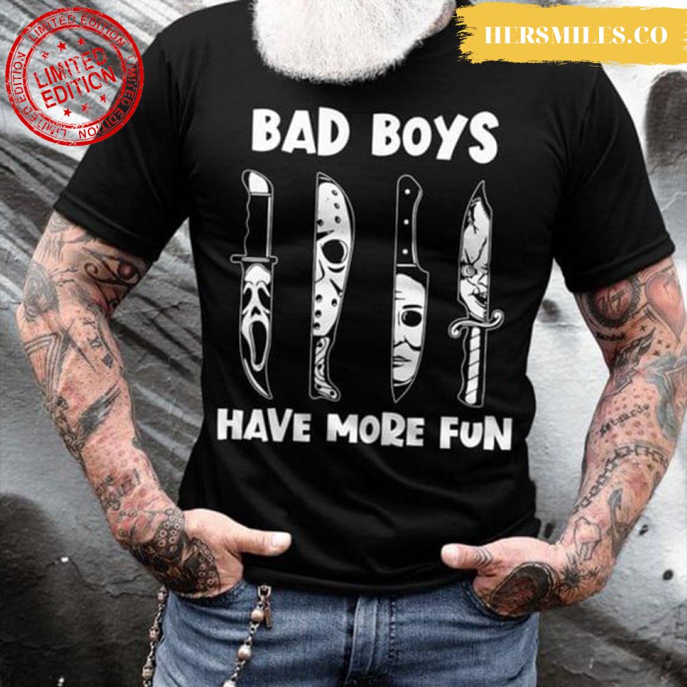 Bad Boys Have More Fun Horror Movie Characters for Halloween T-Shirt