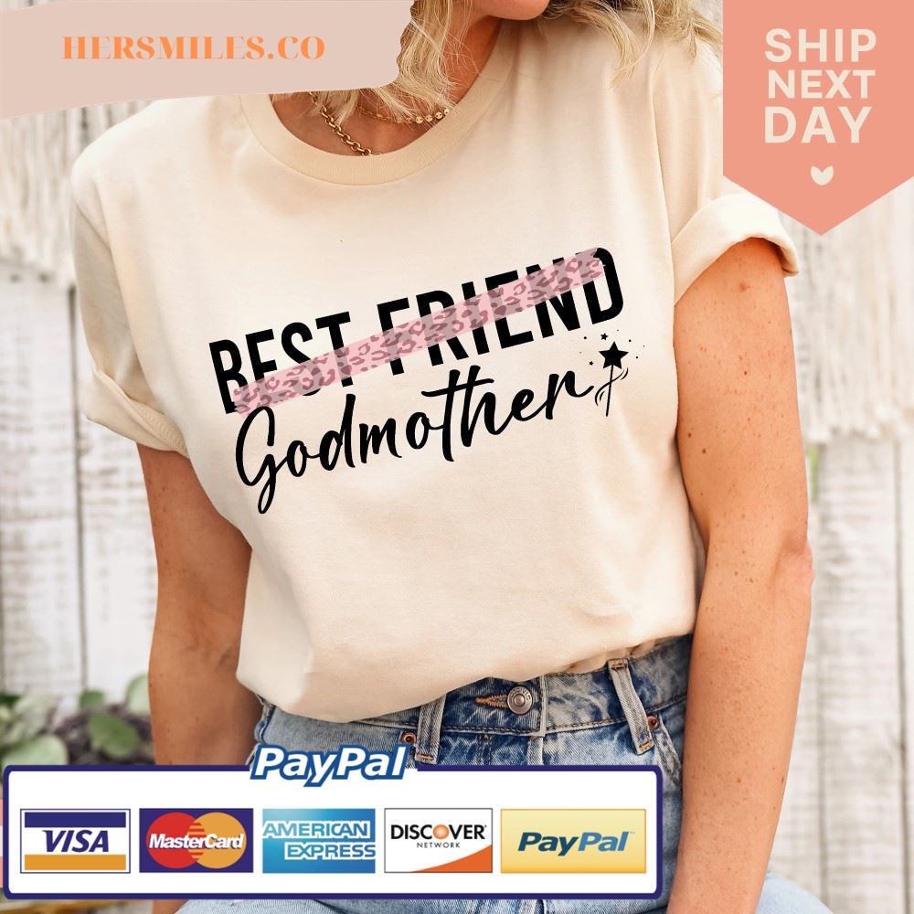 Best Friend Tape to Godmother Shirt