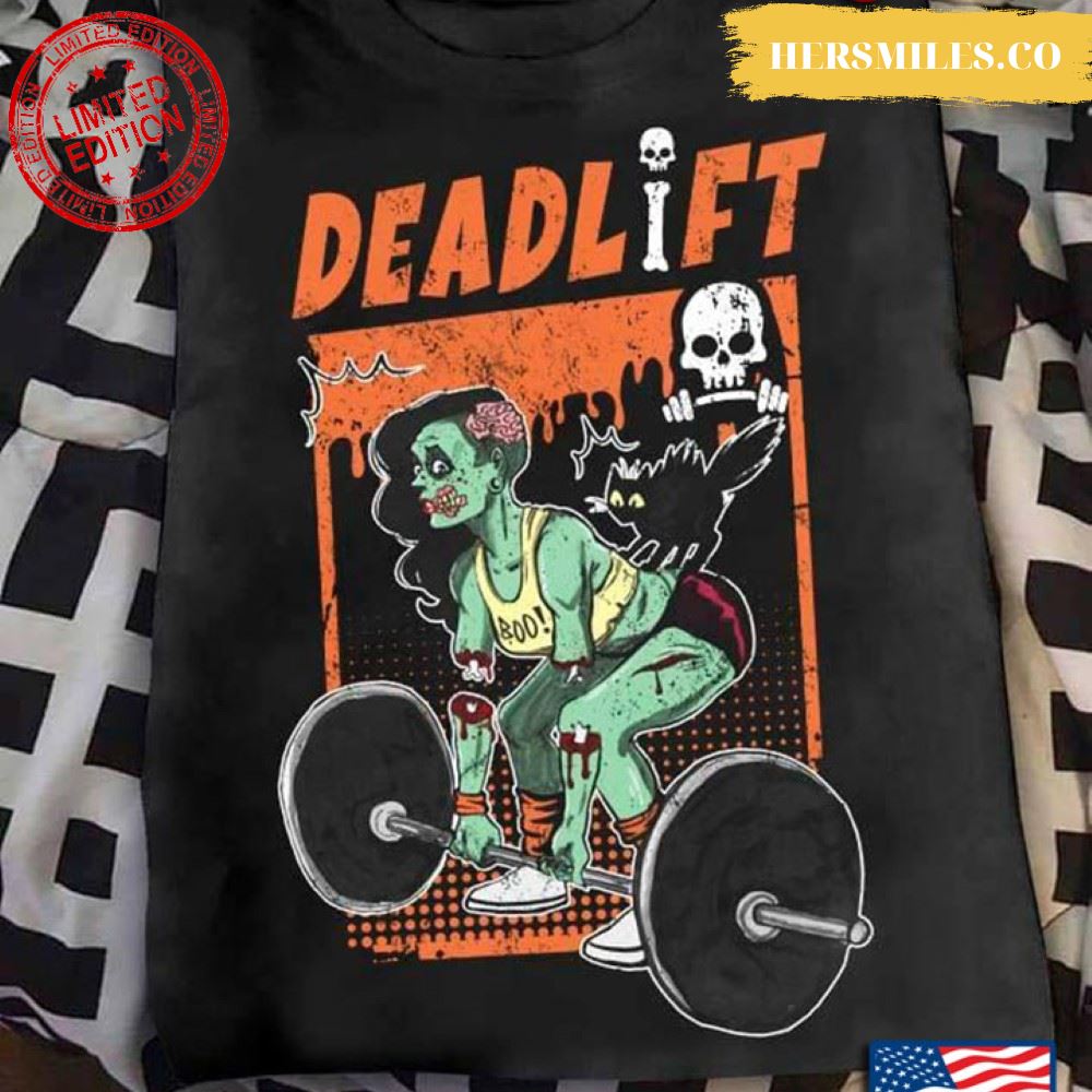 Deadlift Funny Zombie Lifting Weights for Halloween Shirt