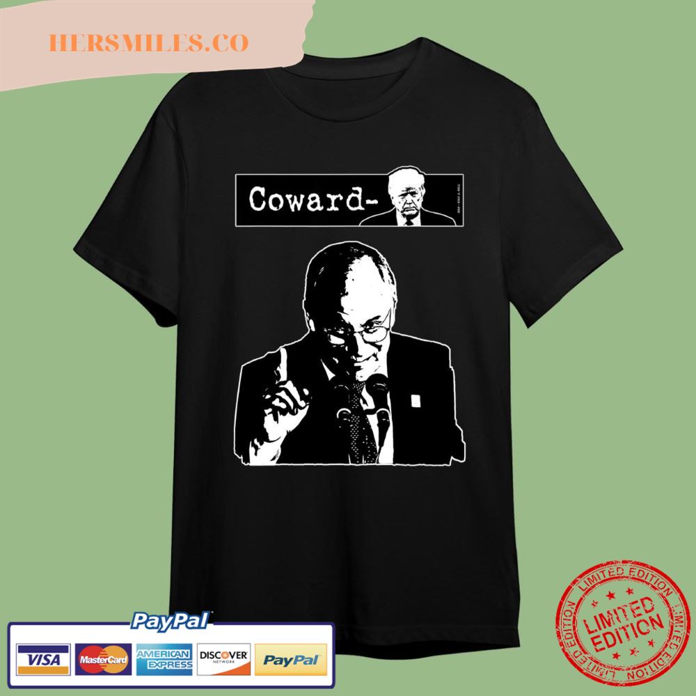 Dick Cheney Funny Trump is Coward T-Shirt