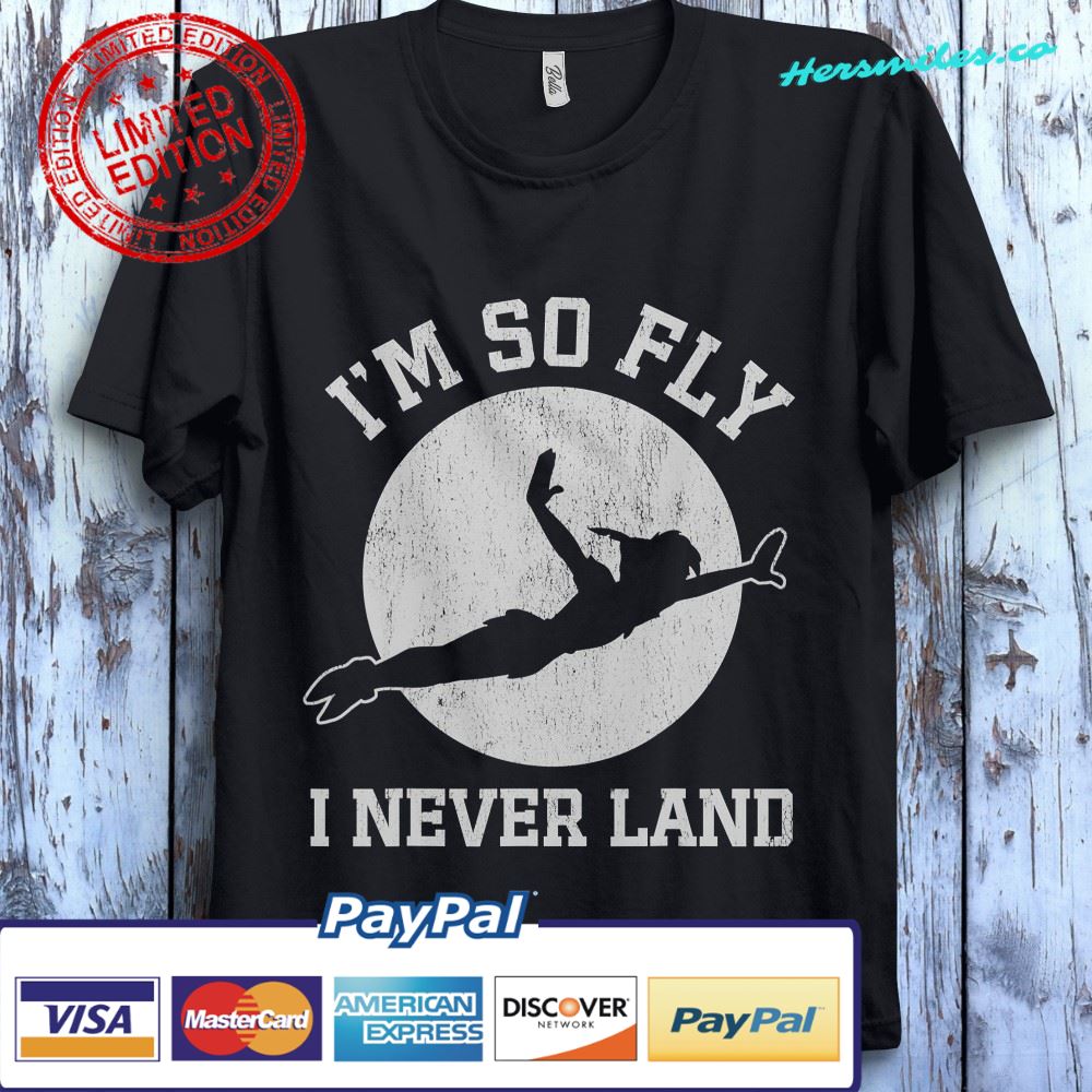 Disney Peter Pan I’m So Fly I Neverland Unisex Gift T-Shirt