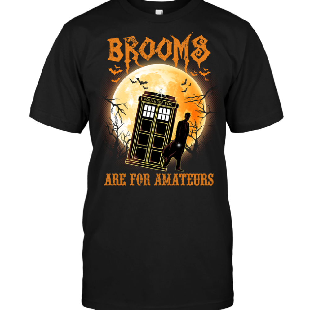 Doctor Who Brooms Are For Amateurs T-Shirt