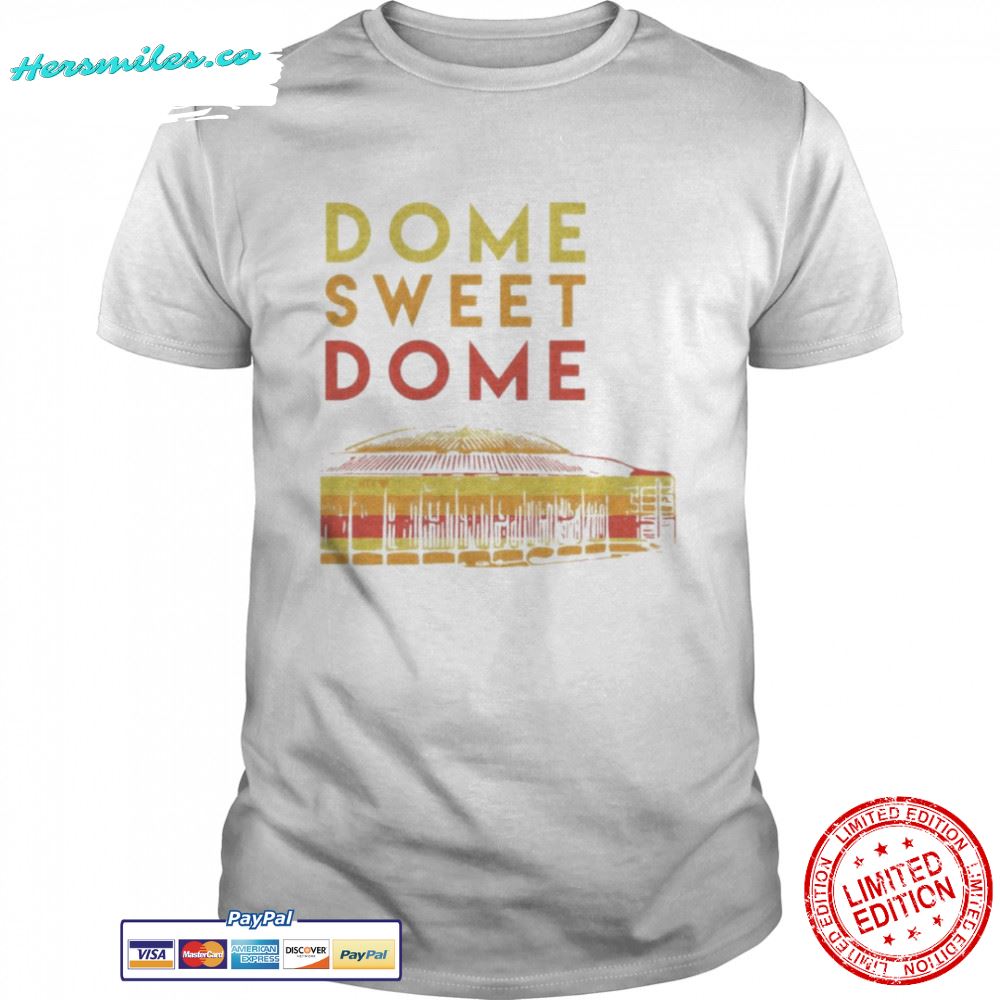 Dome Sweet Dome shirt