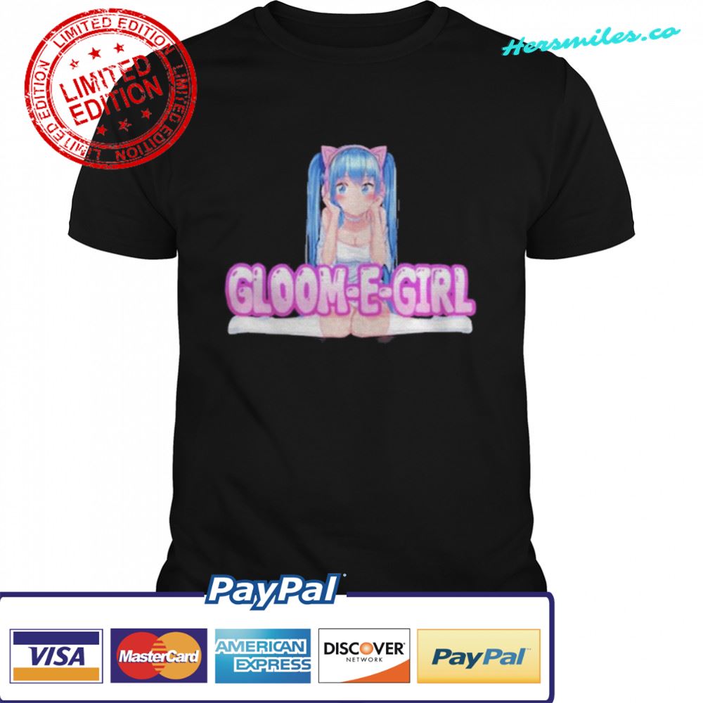 Gloom-E-Girl Shirt