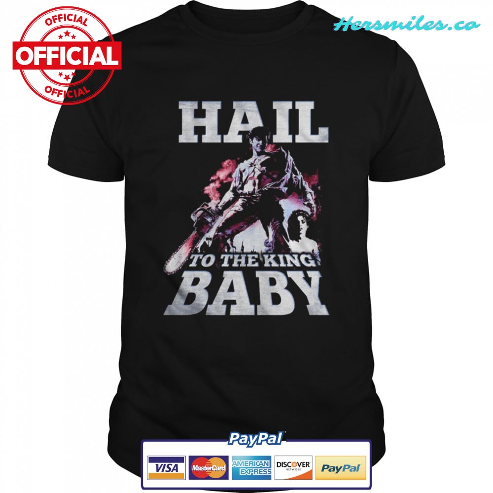 Hail To The King Baby Army Of Darkness 80s 90s Horror shirt