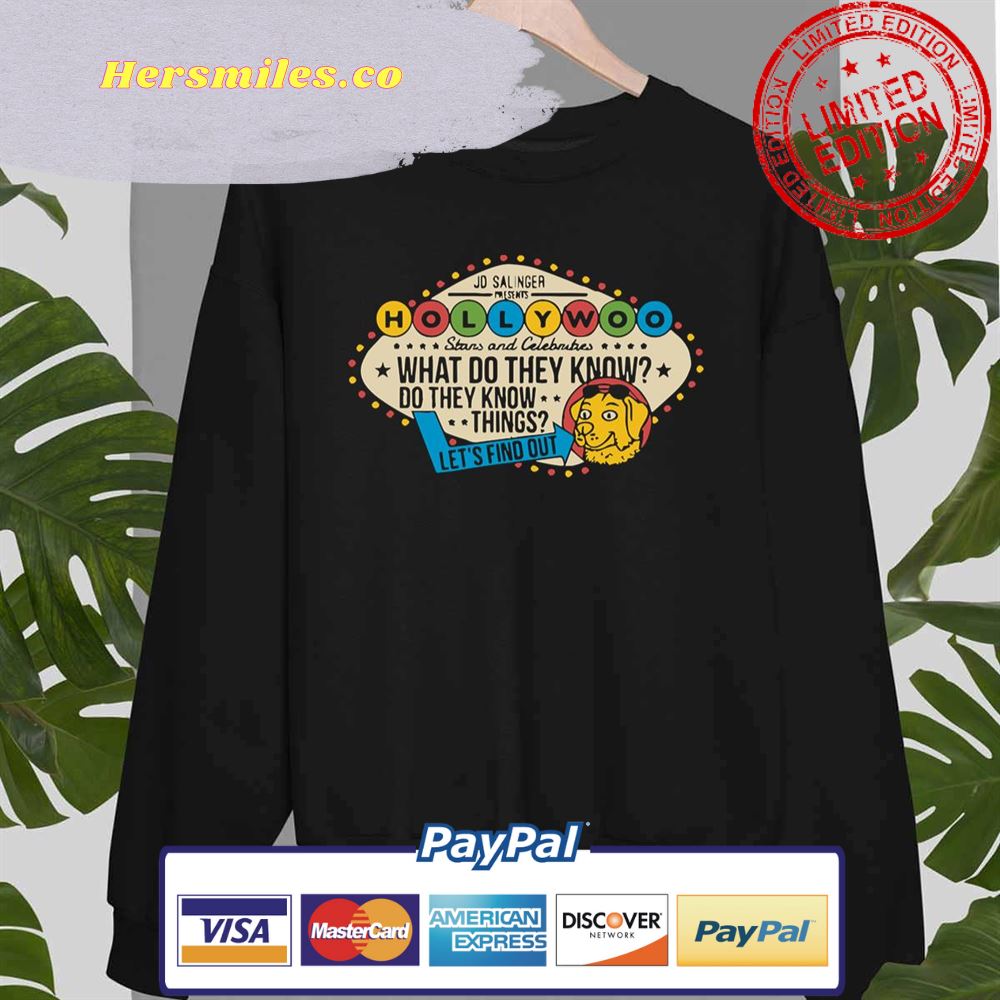 Hollywoo Stars And Celebrities What Do They Know Unisex Sweatshirt