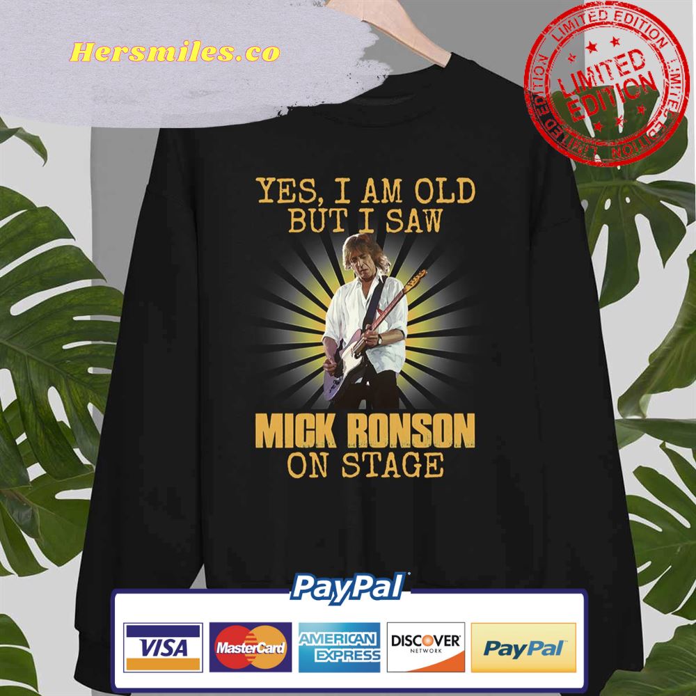 I Am ld But I Saw Mick Ronson On Stage Unisex Sweatshirt