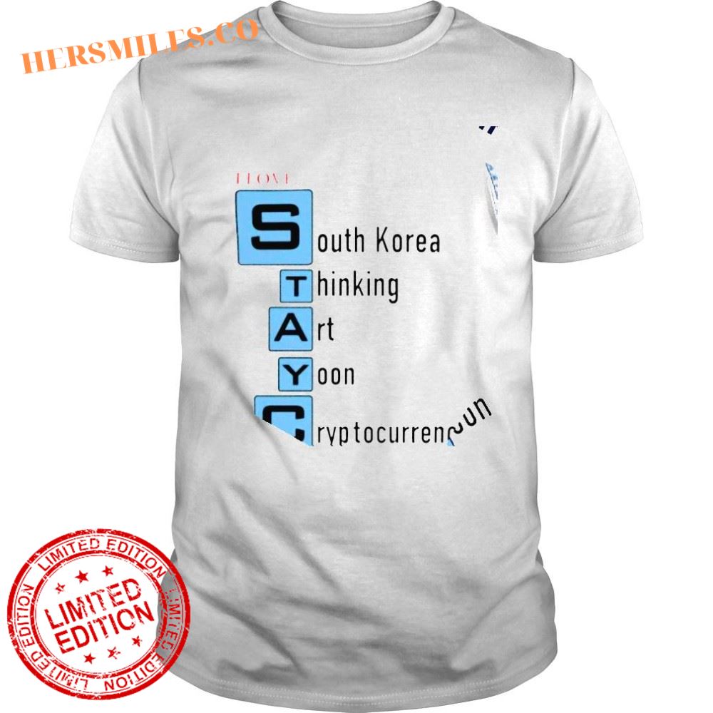 I love STAYC South Korea Thinking Art Yoon Cryptocurrency 2022 shirt