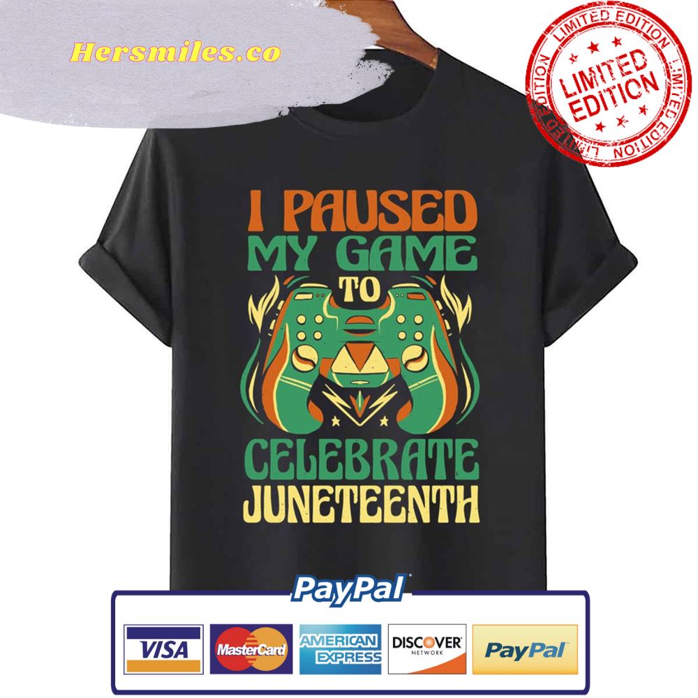 I Paused My Game To Celebrate Juneteenth Unisex T-Shirt