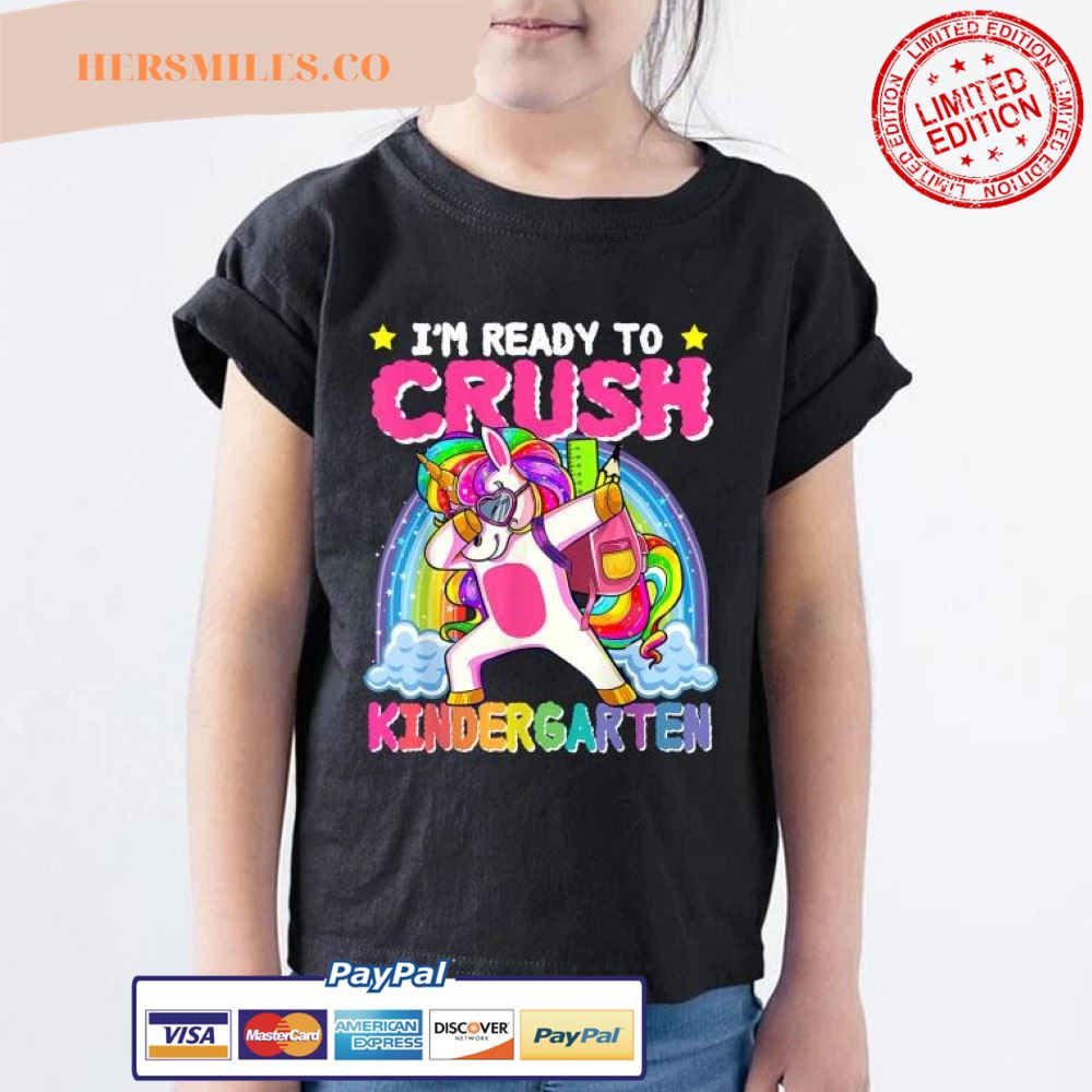 I’m Ready To Crush Kindergarten Unicorn First Day of Girls T-Shirt