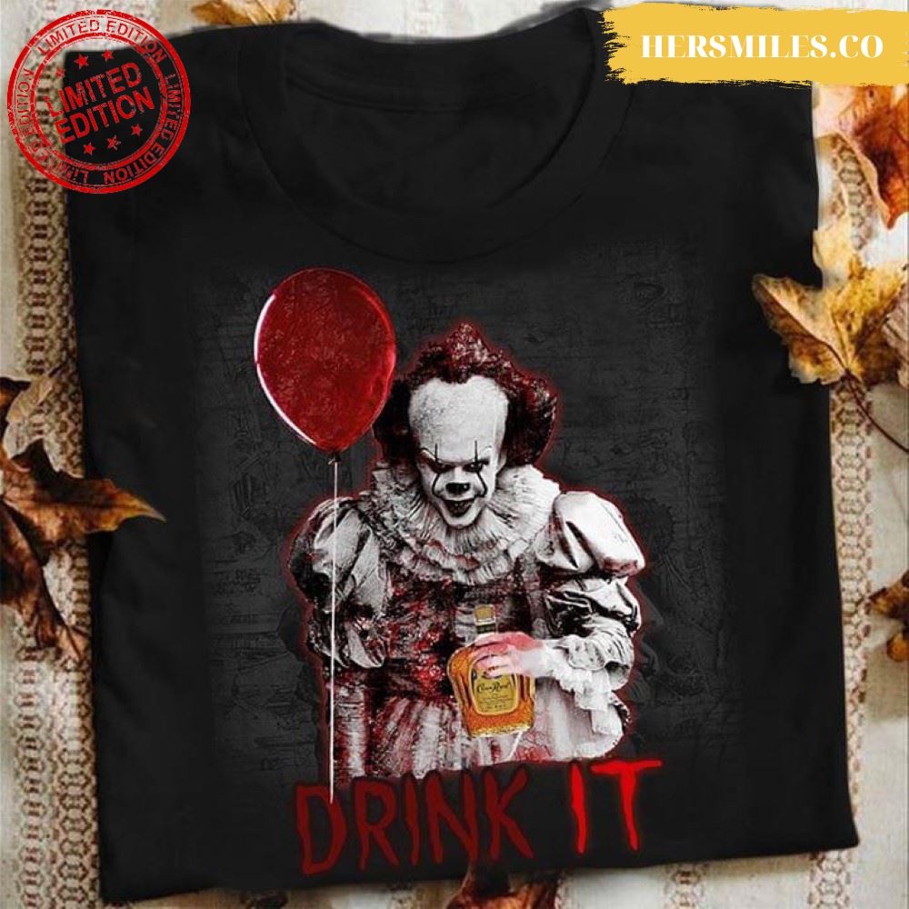 IT Pennywise Drink It Crown Royal T-Shirt